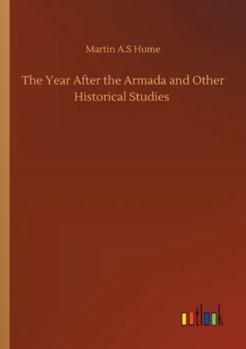 Paperback The Year After the Armada and Other Historical Studies Book