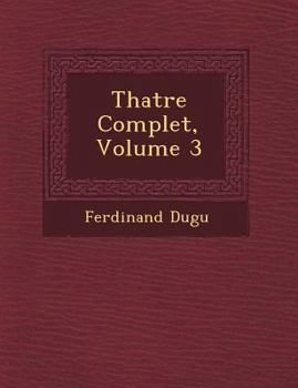 Paperback Th�atre Complet, Volume 3 [French] Book