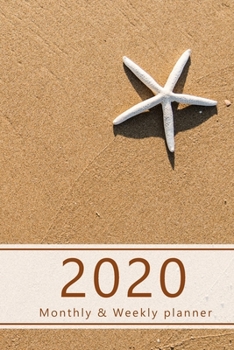 2020 Monthly & Weekly Planner: Hourly appointment planner. 7 full daily columns. Schedule, arrange, plan events. Monday start week. 9.0" x 6.0". ... / sea star, sandy beach. Soft matte cover).