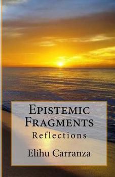 Paperback Epistemic Fragments: Reflections Book