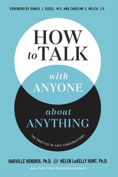 Paperback How to Talk with Anyone about Anything: The Practice of Safe Conversations Book