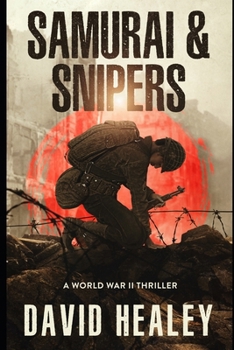 Paperback Samurai & Snipers: A World War II Thriller Book