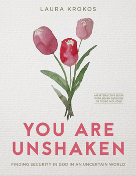 Paperback You Are Unshaken - Includes Seven-Session Video Series: Finding Security in God in an Uncertain World Book