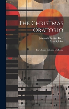 Hardcover The Christmas Oratorio: For Chorus, Soli, and Orchestra Book