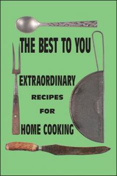 Paperback The Best to You: Extraordinary Recipes for Home Cooking Book