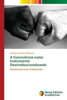 Paperback A Convivência como Instrumento Desinstitucionalizante [Portuguese] Book