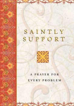 Hardcover Saintly Support: A Prayer for Every Problem Book