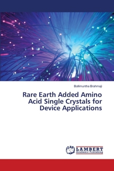Paperback Rare Earth Added Amino Acid Single Crystals for Device Applications Book