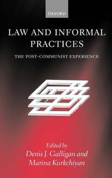 Hardcover Law and Informal Practices: The Post-Communist Experience Book