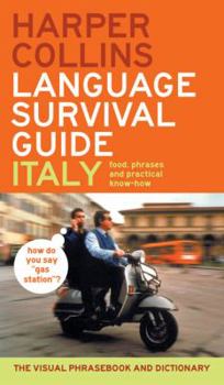 Paperback HarperCollins Language Survival Guide: Italy: The Visual Phrasebook and Dictionary Book