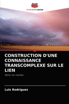 Paperback Construction d'Une Connaissance Transcomplexe Sur Le Lien [French] Book
