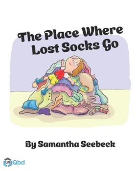 Paperback The Place Where Lost Socks Go Book