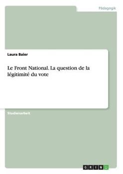 Paperback Le Front National. La question de la légitimité du vote [German] Book