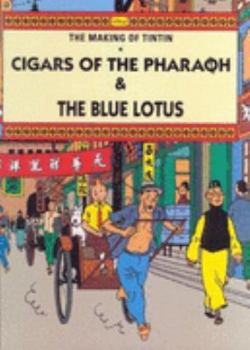 Album The Making of Tintin--Cigars of the Pharaoh/The Blue Lotus [French] Book