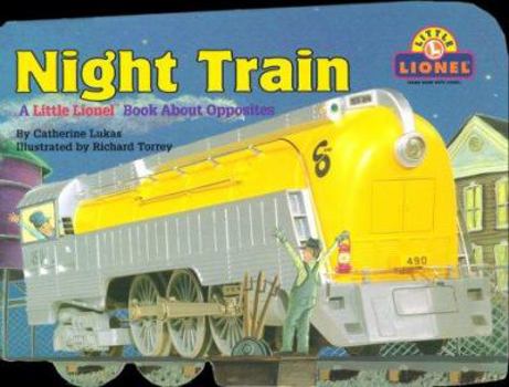 Board book Night Train: A Little Lionel Book about Opposites Book