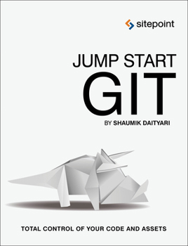 Paperback Jump Start Git: Take Control of Your Code and Assets Book