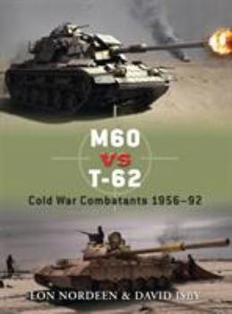 Paperback M60 Vs T-62: Cold War Combatants 1956-92 Book