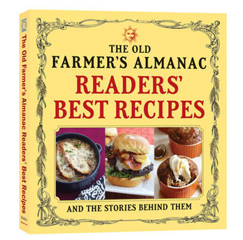 Paperback The Old Farmer's Almanac Readers' Best Recipes: And the Stories Behind Them Book