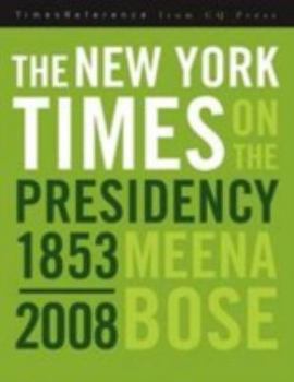 Hardcover The New York Times on the Presidency, 1853-2008 Book