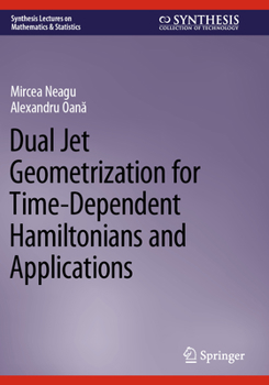 Paperback Dual Jet Geometrization for Time-Dependent Hamiltonians and Applications Book