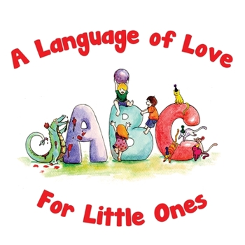 Paperback A Language of Love for Little Ones ABC Book