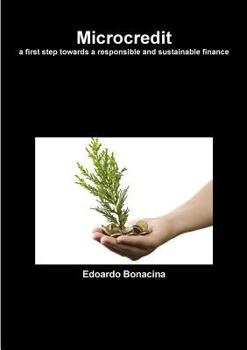 Paperback Microcredit a first step towards a responsible and sustainable finance Book