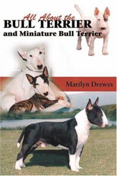 Paperback All About the Bull Terriers And Miniature Bull Terriers Book