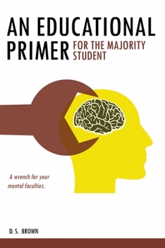 Paperback An Educational Primer For The Majority Student Book