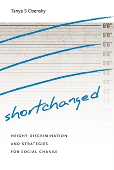 Paperback Shortchanged: Height Discrimination and Strategies for Social Change Book