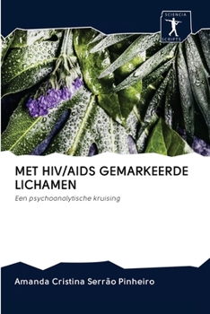 Paperback Met Hiv/AIDS Gemarkeerde Lichamen [Dutch] Book