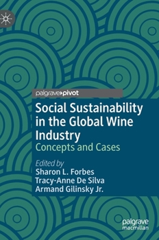 Hardcover Social Sustainability in the Global Wine Industry: Concepts and Cases Book