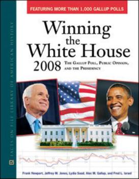 Hardcover Winning the White House 2008: The Gallup Poll, Public Opinion, and the Presidency Book