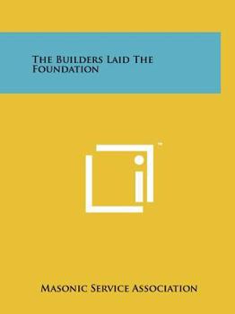 Paperback The Builders Laid the Foundation Book