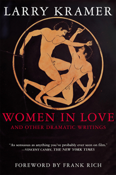 Paperback Women in Love and Other Dramatic Writings: Women in Love, Sissies' Scrapbook, a Minor Dark Age, Just Say No, the Farce in Just Saying No Book