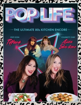 Pop Life : The Ultimate 80s Kitchen Encore