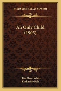 Paperback An Only Child (1905) Book