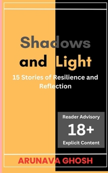 Paperback Shadows and Light: 15 Stories of Resilience and Reflection Book