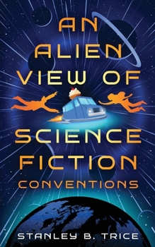 Paperback An Alien View of Science Fiction Conventions Book