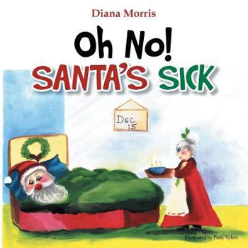Paperback Oh No! Santa's Sick Book
