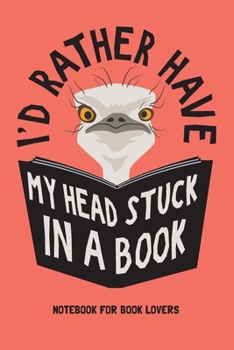 Paperback I Love Reading Notebook. Funny Ostrich Face Book Lover: Blank Lined for Writing and Note Taking Book