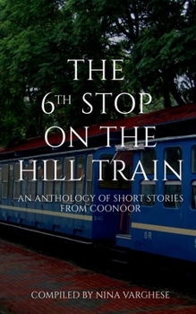 Paperback The 6th Stop on the Hill Train Book