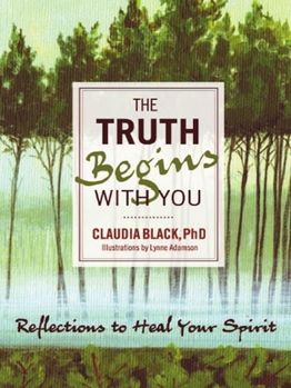 Paperback The Truth Begins with You: Reflections to Heal Your Spirit Book