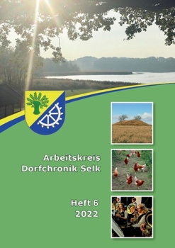 Paperback Arbeitskreis Dorfchronik Selk: Heft 6 2022 [German] Book