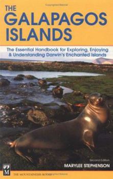 Paperback Galapagos Islands: The Essential Handbook for Exploring, Enjoying & Understanding Darwin's Enchanted Islands Book