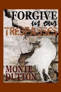Paperback Forgive Us Our Trespasses Book