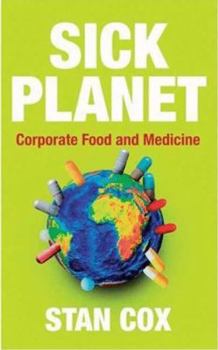 Paperback Sick Planet: Corporate Food and Medicine Book