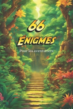 Paperback 66 Enigmes: Pour les aventuriers [French] Book