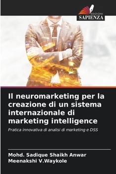 Paperback Il neuromarketing per la creazione di un sistema internazionale di marketing intelligence [Italian] Book