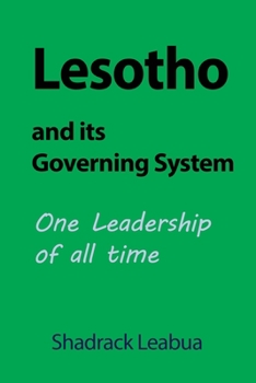 Paperback Lesotho and its Governing System: One Leadership of all time Book