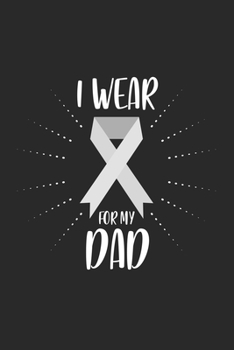 Paperback I wear for my Dad: Lung Cancer Ribbon Cancer Chemo Book